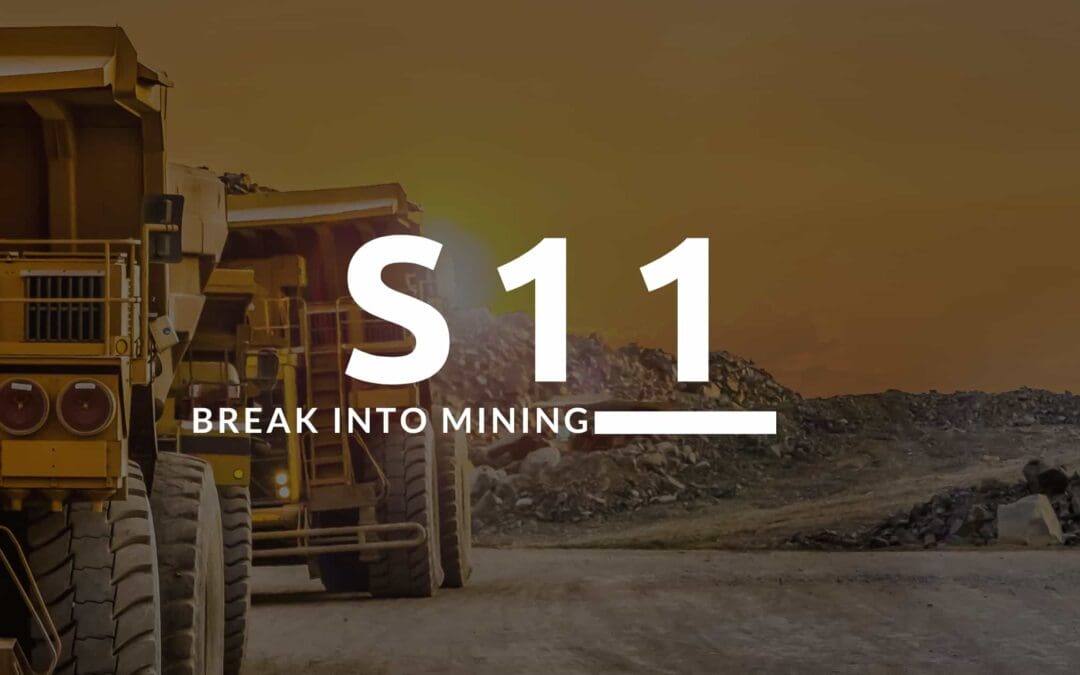 Break in to a career in Mining: The Best S11 Course for Aspiring Professionals