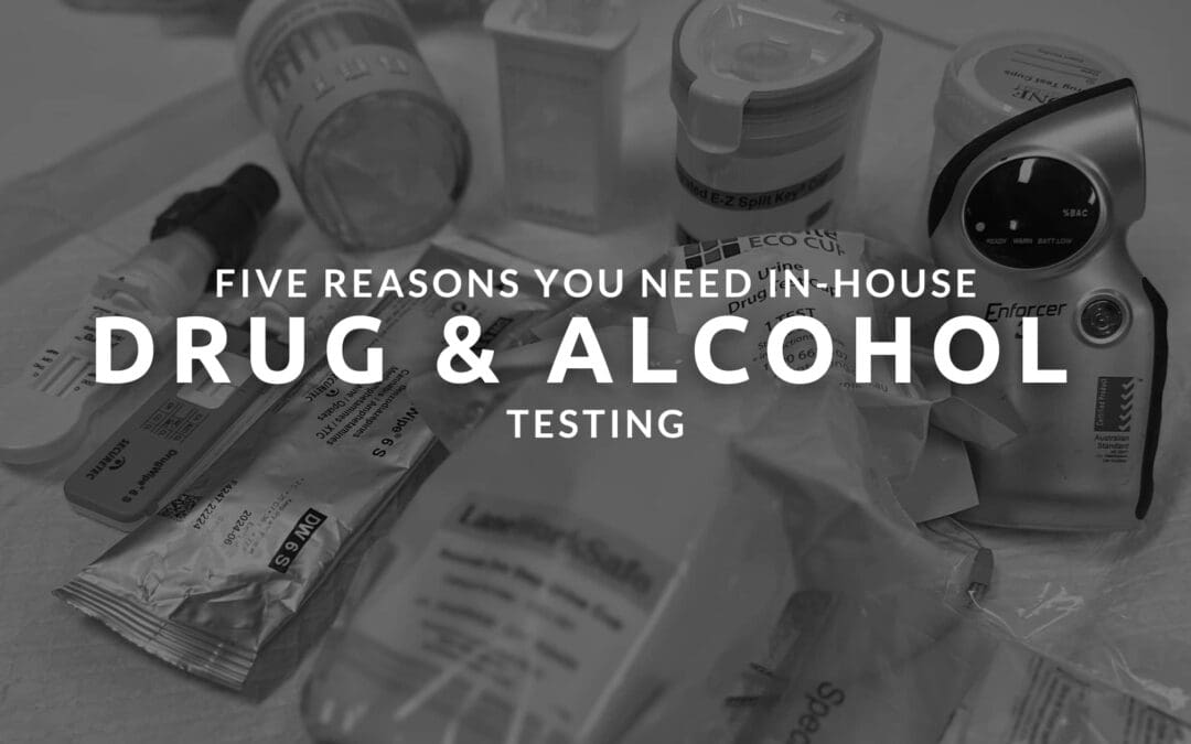 5 Key Reasons to Bring Your Drug and Alcohol Testing In-house